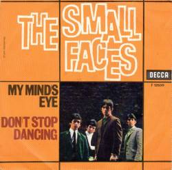 Small Faces : My Mind's Eye - Don't Stop Dancing